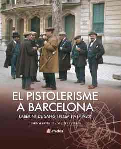 Portada del llibre El Pistolerisme a Barcelona.